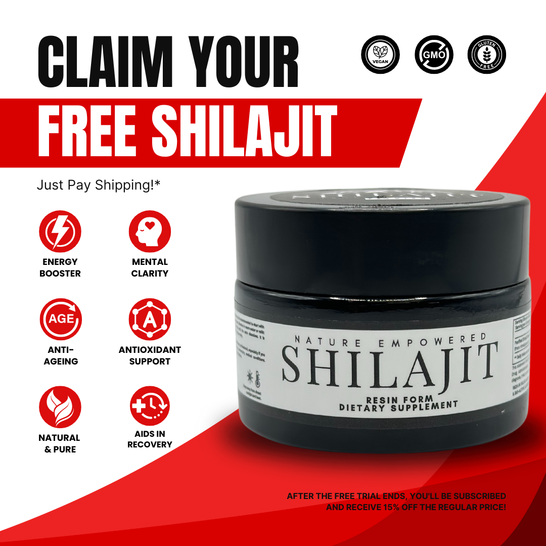 Claim your FREE SHILAJIT* (By Nature Empowered)